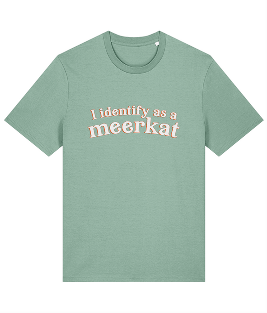 I Identify As A Meerkat T-Shirt